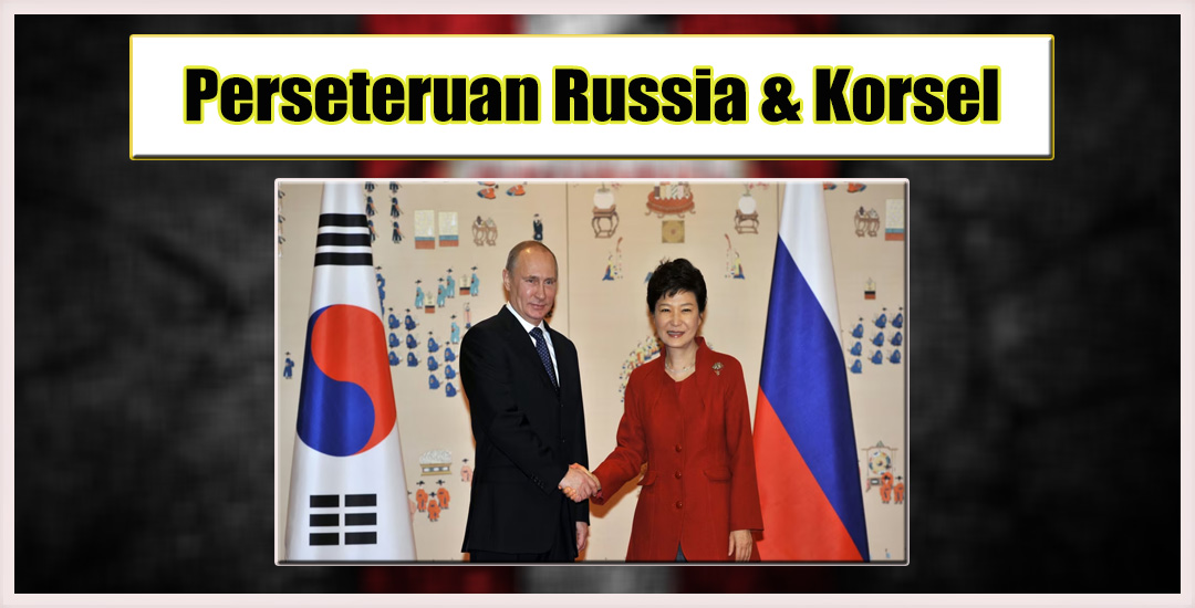 Perseteruan Antara Rusia & Korea Selatan Sebuah Tinjauan