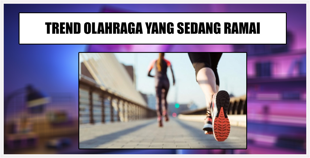 Tren Olahraga Terkini Tahun 2024