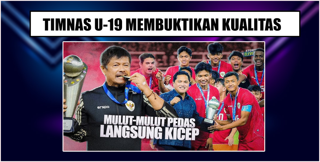 Tim Nasional Indonesia U-19 Buktikan Kegigihan Untuk Juara