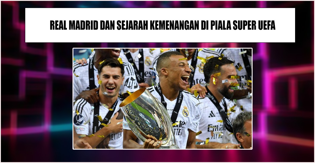 Club Real Madrid Menyapu Bersih Gelar Eropa!!