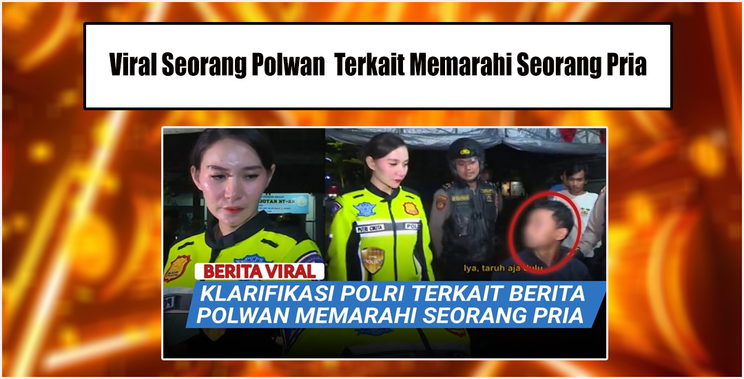 Viral Polwan Dituding Tidak Sopan Insiden dengan Seorang Pria