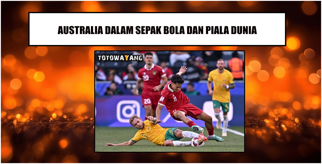 Tim Nasional Sepak Bola Australia Di Piala Dunia