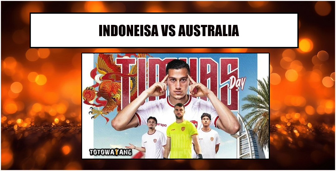 Tim Nasional Sepak Bola Indonesia Vs Australia